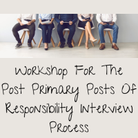 Workshop For The Post Primary Posts Of Responsibility Interview Process (PP)