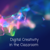 Digital Creativity in the Classroom - Summer Course 2023 (P) 