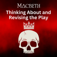 Macbeth - Thinking About and Revising the Play (PP)