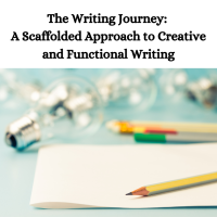The Writing Journey: A Scaffolded Approach to Creative and Functional Writing (2 Sessions) (PP)